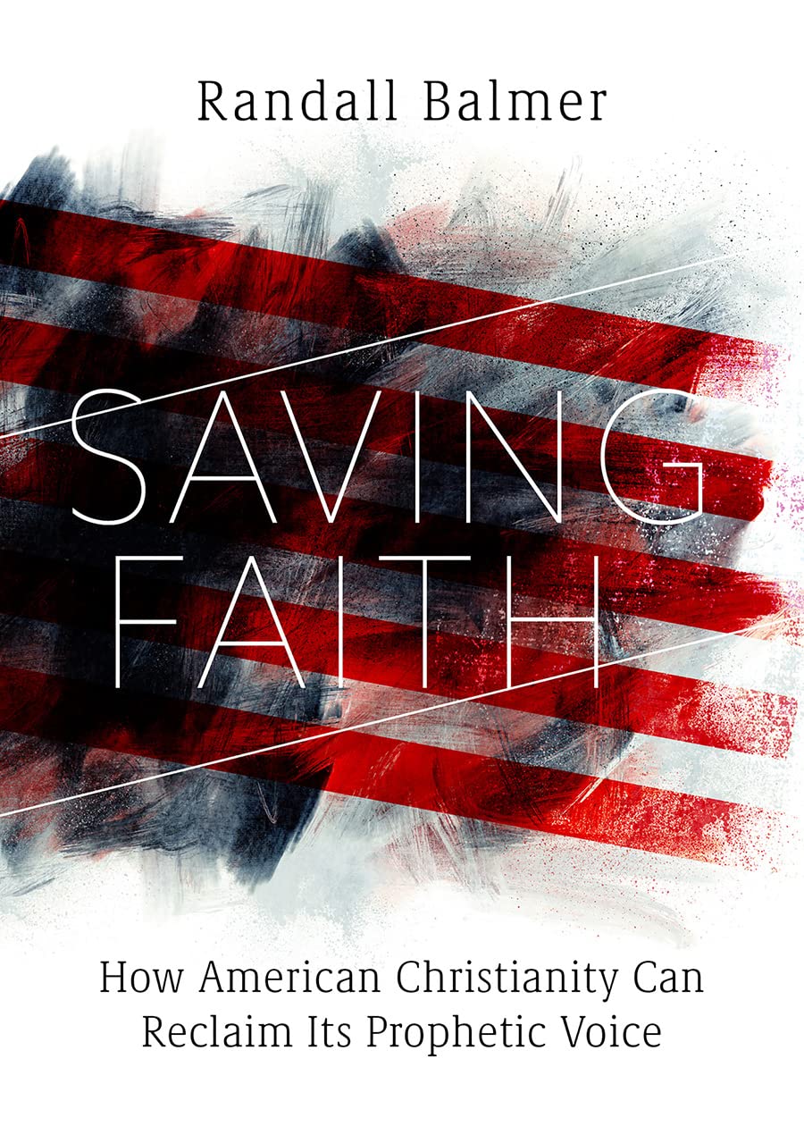 Saving Faith: How American Christianity Can Reclaim Its Prophetic Voice - 5738