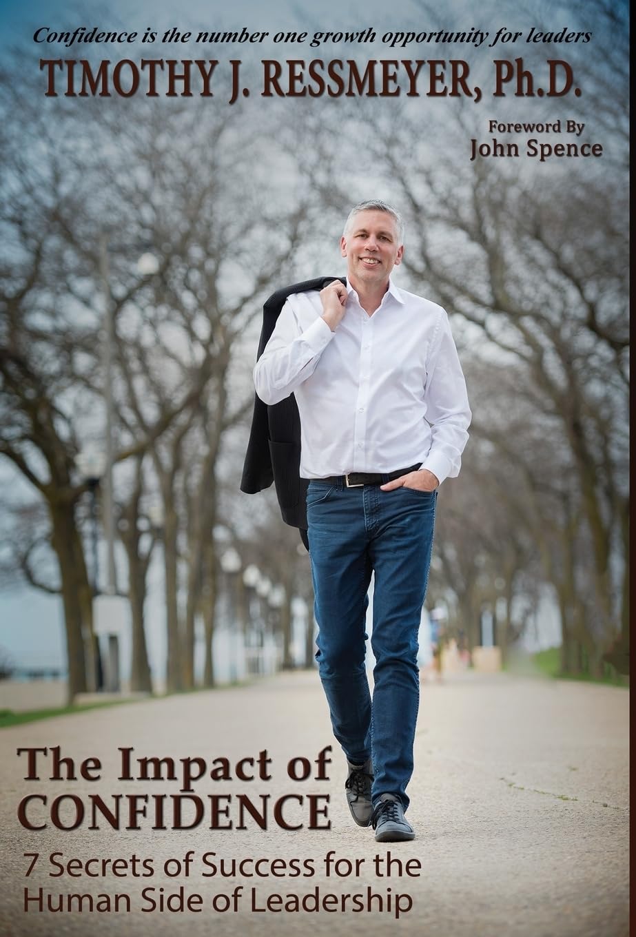 The Impact of Confidence: 7 Secrets of Success for the Human Side of Leadership