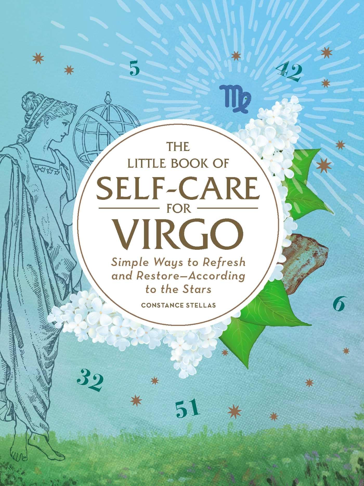 The Little Book of Self-Care for Virgo: Simple Ways to Refresh and RestoreAccording to the Stars (Astrology Self-Care) - 2001