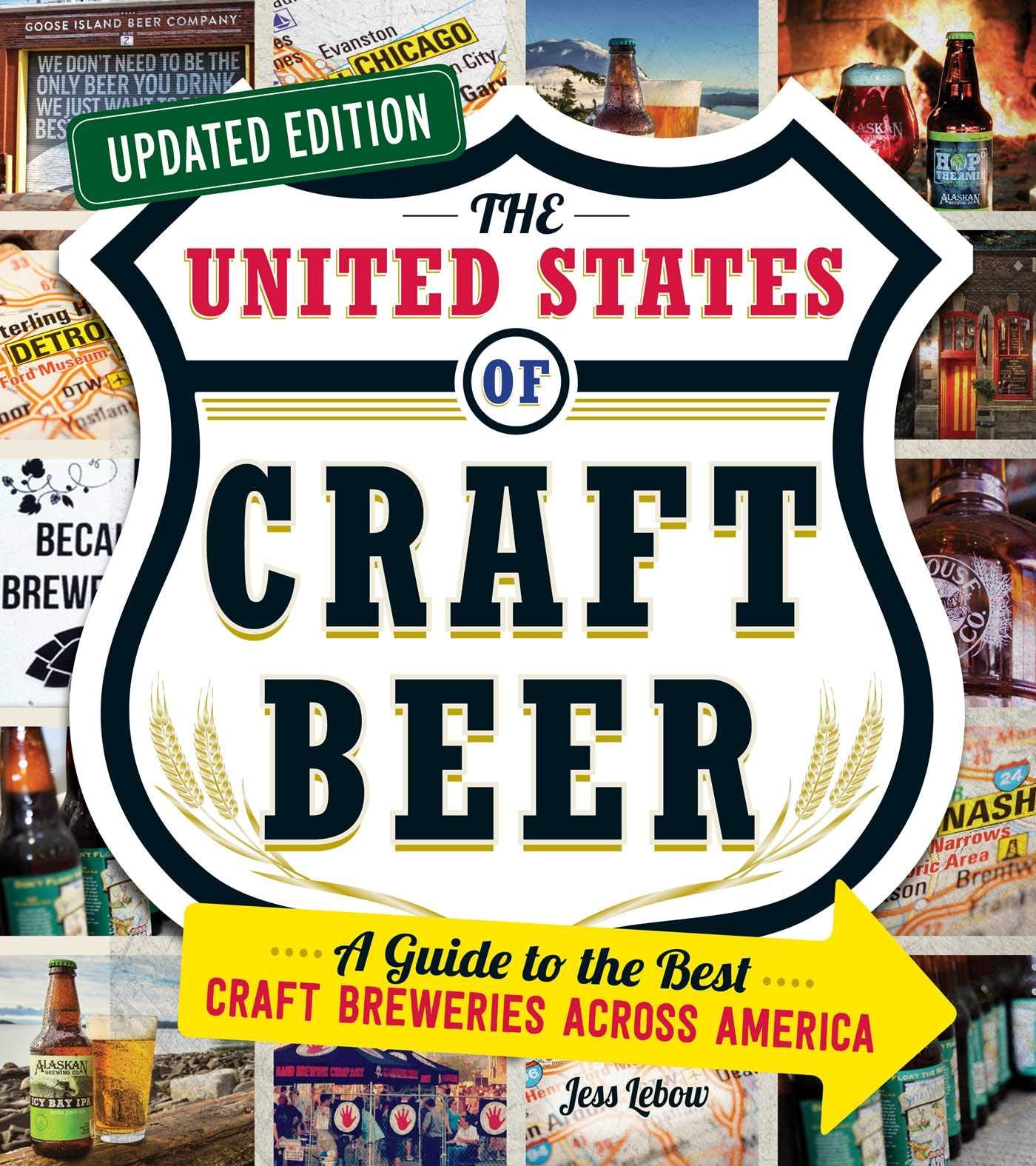 The United States of Craft Beer, Updated Edition: A Guide to the Best Craft Breweries Across America - 9466