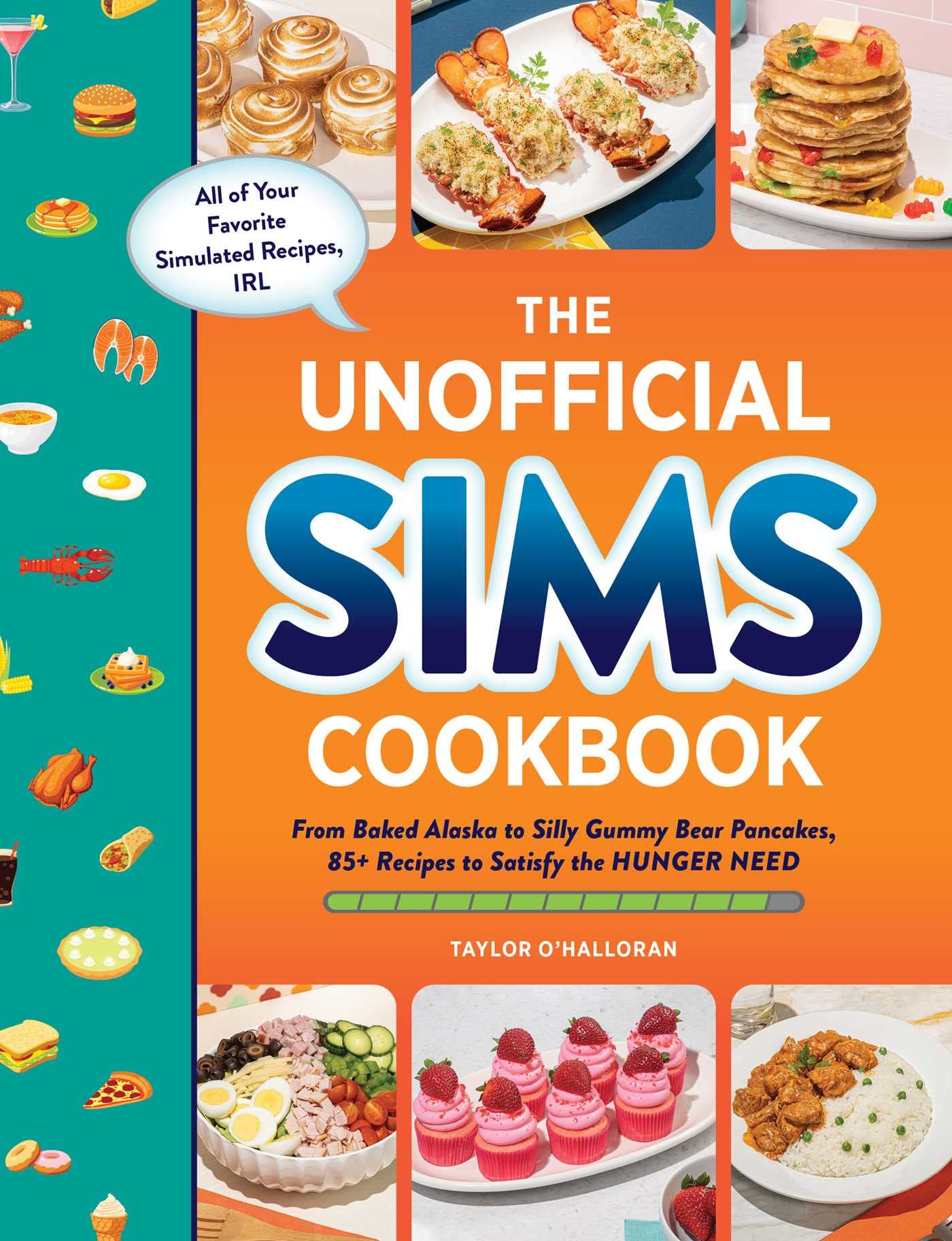 The Unofficial Sims Cookbook: From Baked Alaska to Silly Gummy Bear Pancakes, 85+ Recipes to Satisfy the Hunger Need (Unofficial Cookbook Gift Series) - 3682