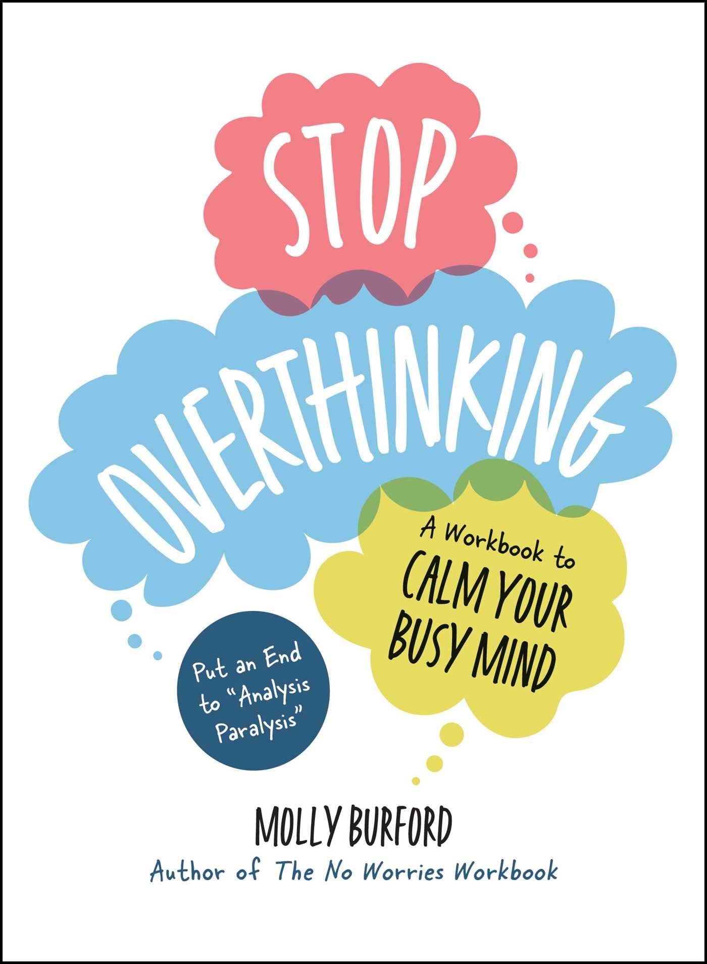 Stop Overthinking: A Workbook to Calm Your Busy Mind - 8026