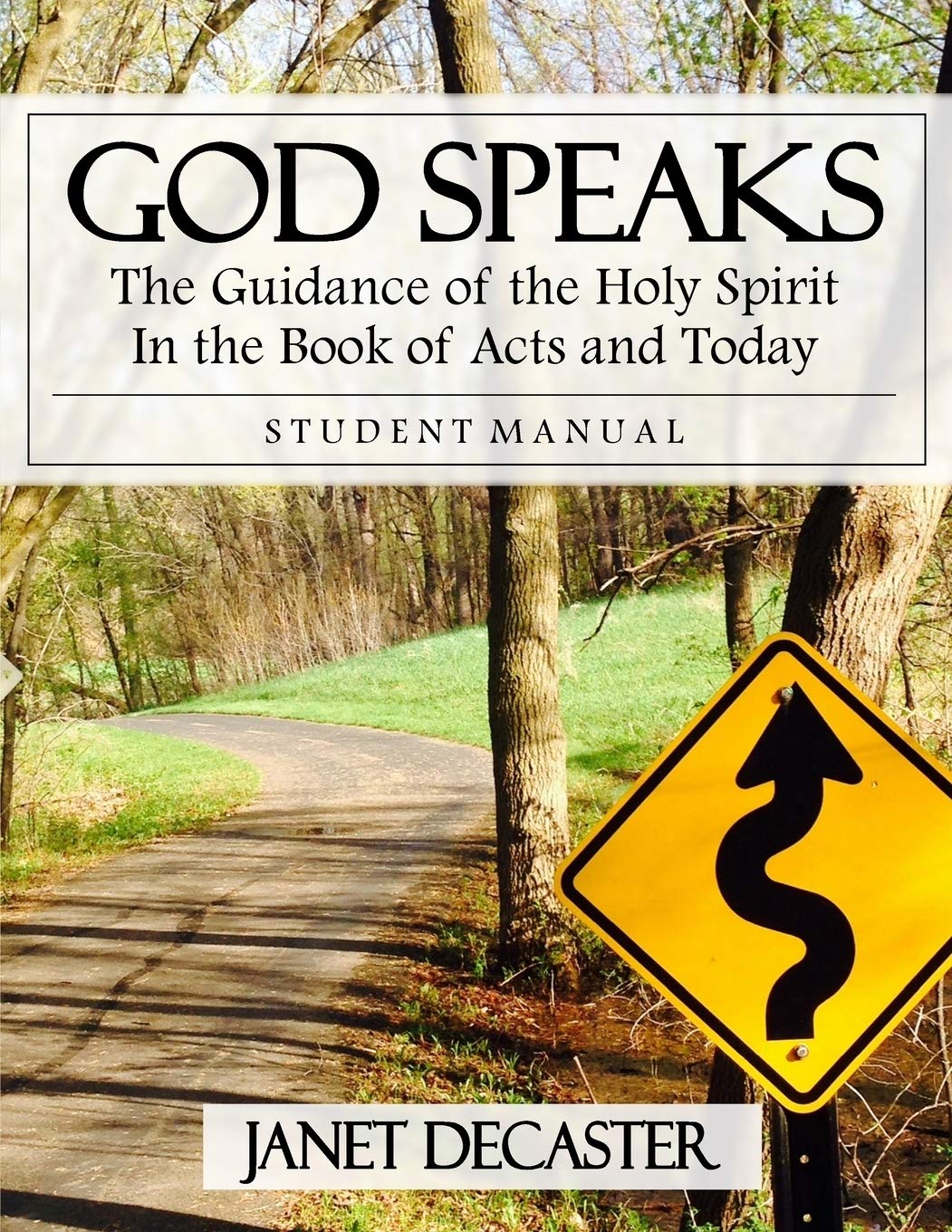 God Speaks (Student Manual): The Guidance of the Holy Spirit in the Book of Acts and Today