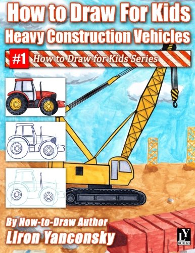 How to Draw for Kids: Heavy Construction Vehicles