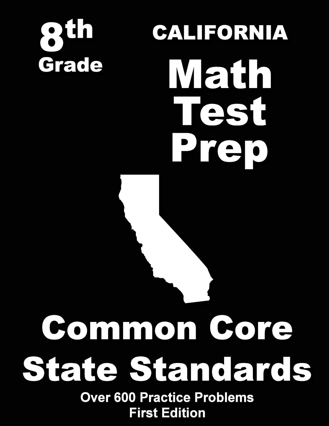 California 8th Grade Math Test Prep: Common Core Learning Standards - 3795