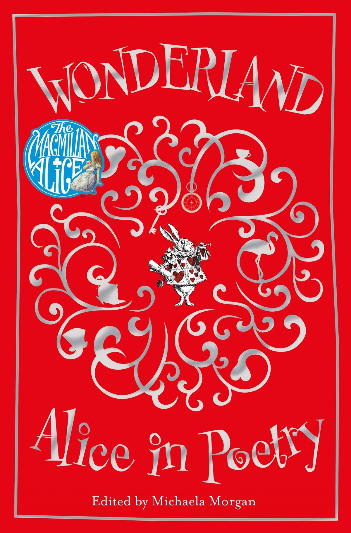 Wonderland: Alice in Poetry (The Macmillan Alice)