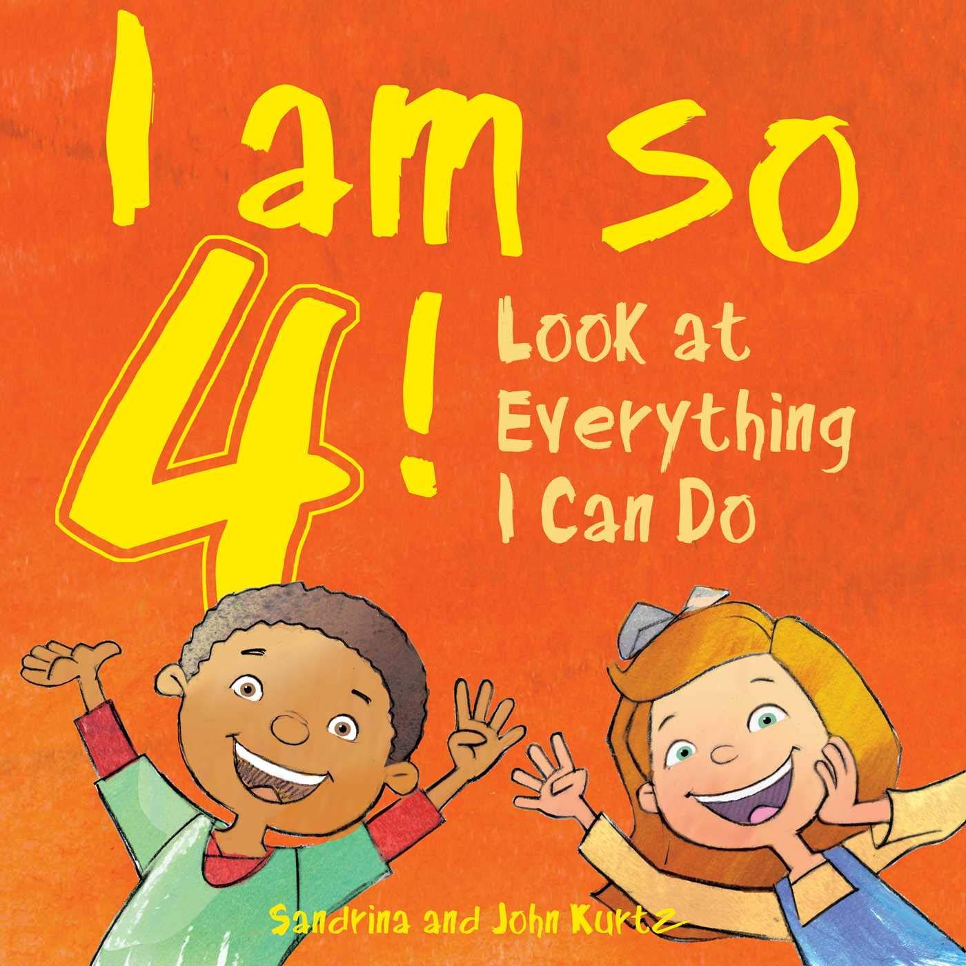 I Am So 4!: Look at Everything I Can Do! - 3921