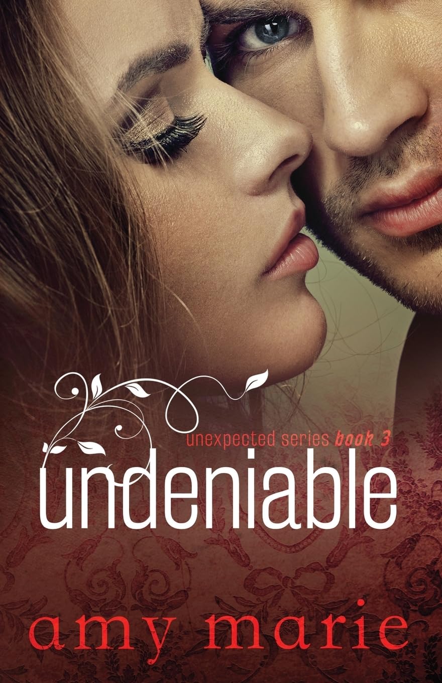 Undeniable (The Unexpected Series)
