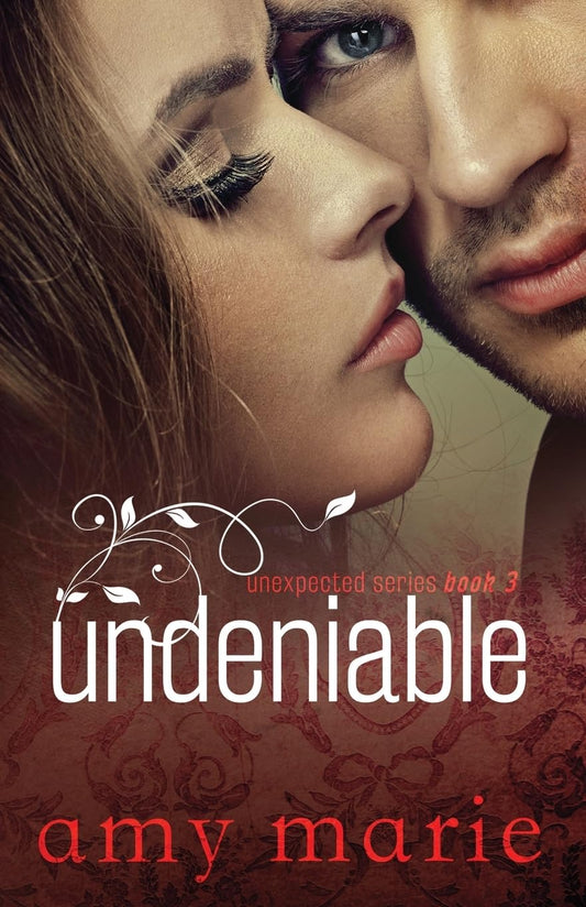 Undeniable (The Unexpected Series)