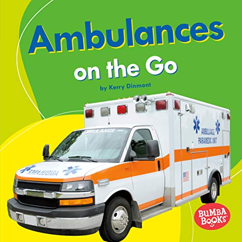Ambulances on the Go (Bumba Books ® ― Machines That Go)