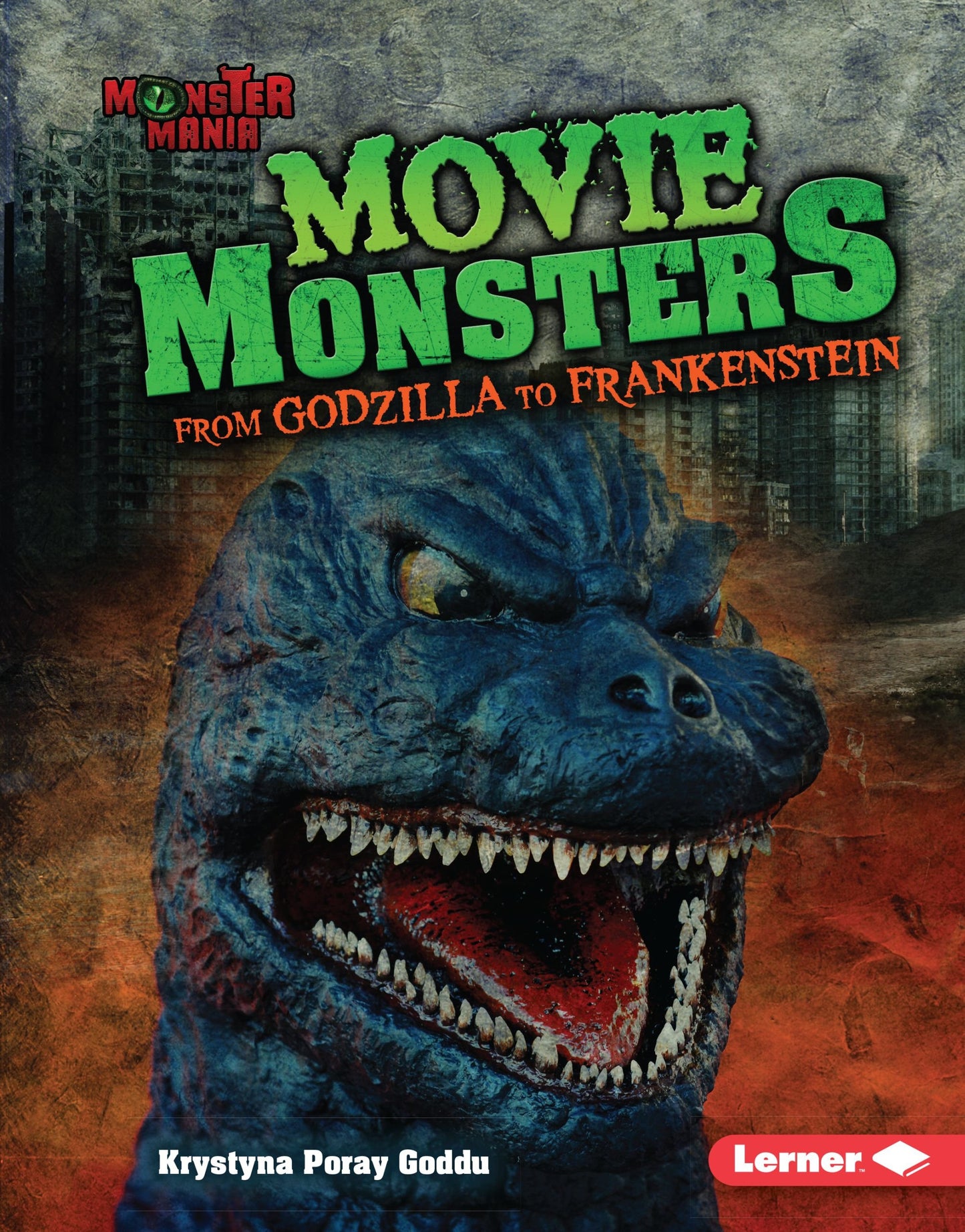 Movie Monsters: From Godzilla to Frankenstein (Monster Mania)