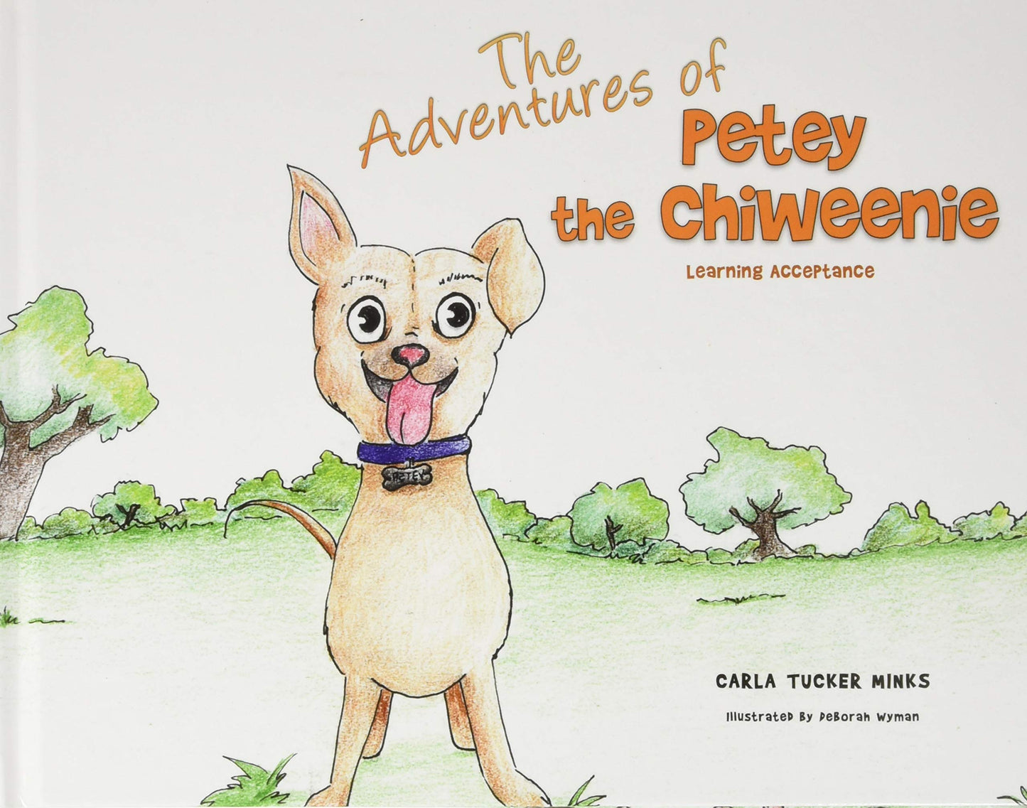 The Adventures of Petey the Chiweenie: Learning Acceptance