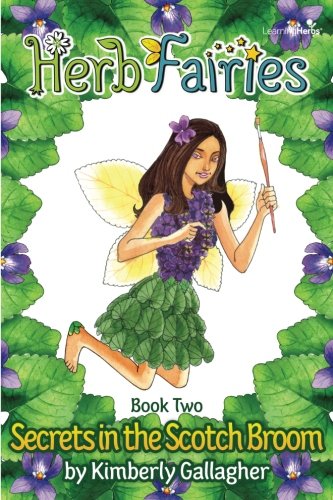 Herb Fairies Book Two: Secrets in the Scotch Broom - 6198