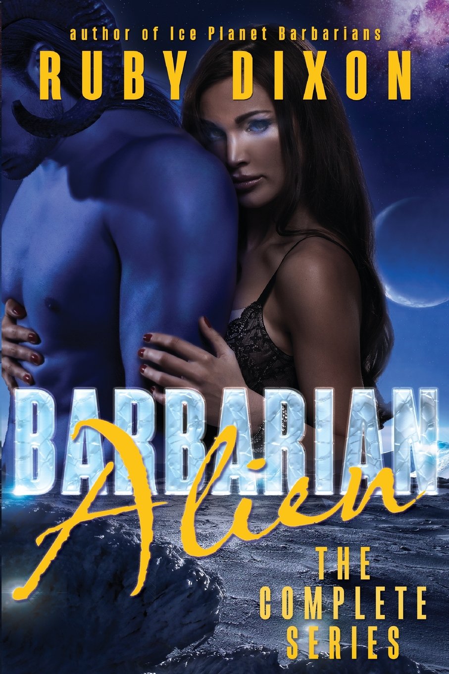 Barbarian Alien - The Complete Serial: A SciFi Alien Serial Romance
