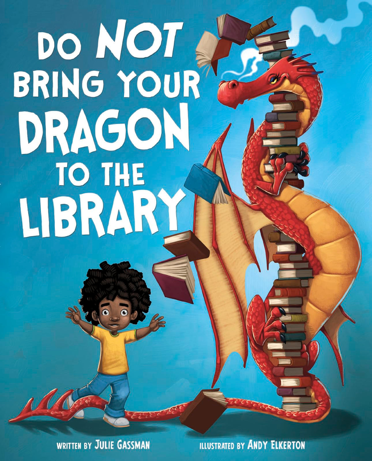 Do Not Bring Your Dragon to the Library (Fiction Picture Books) (Do Not Take Your Dragon...)