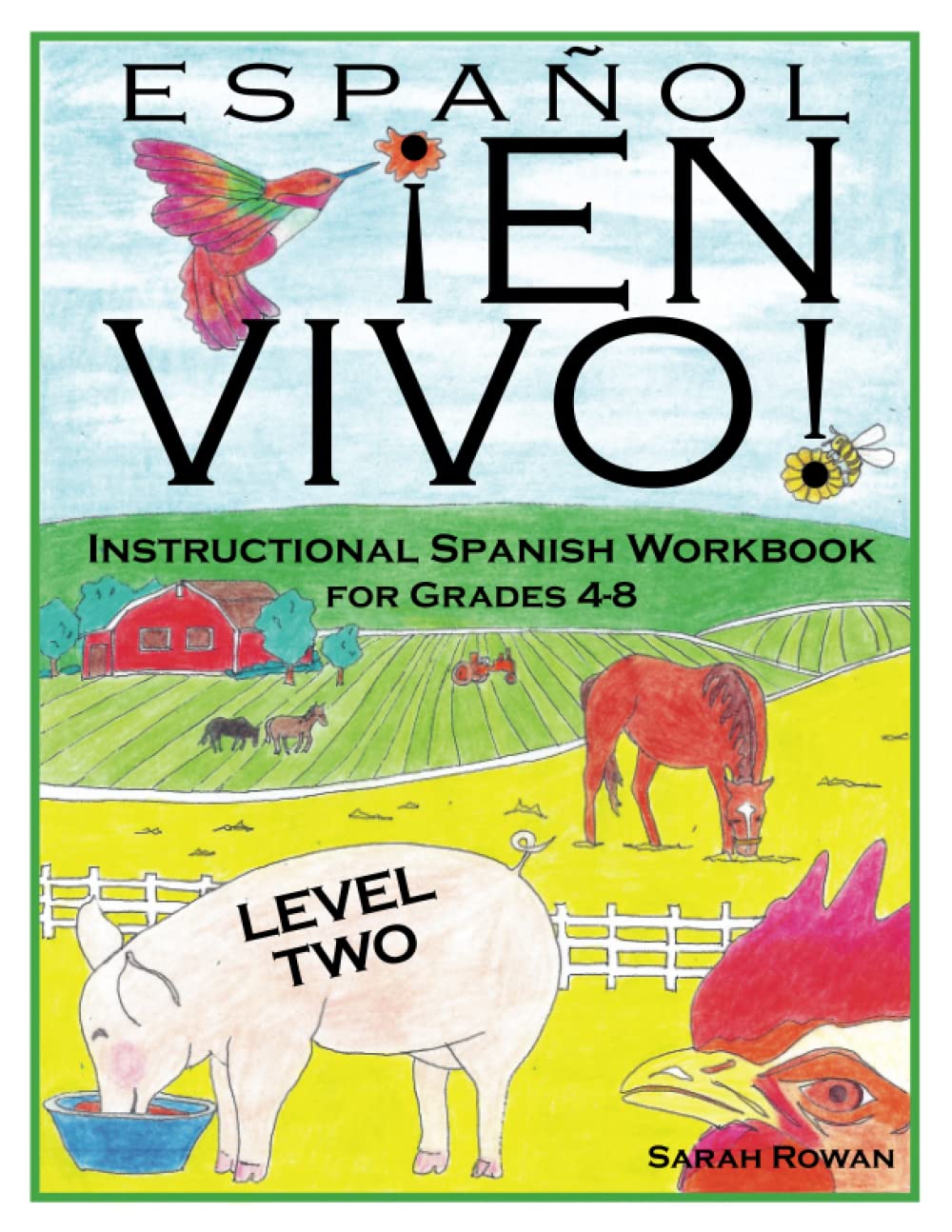 Español En Vivo Level 2: Instructional Spanish Workbook for Grades 4-8 (Español En Vivo Instructional Spanish Workbook Series for Grades 4-8 (4 Levels))