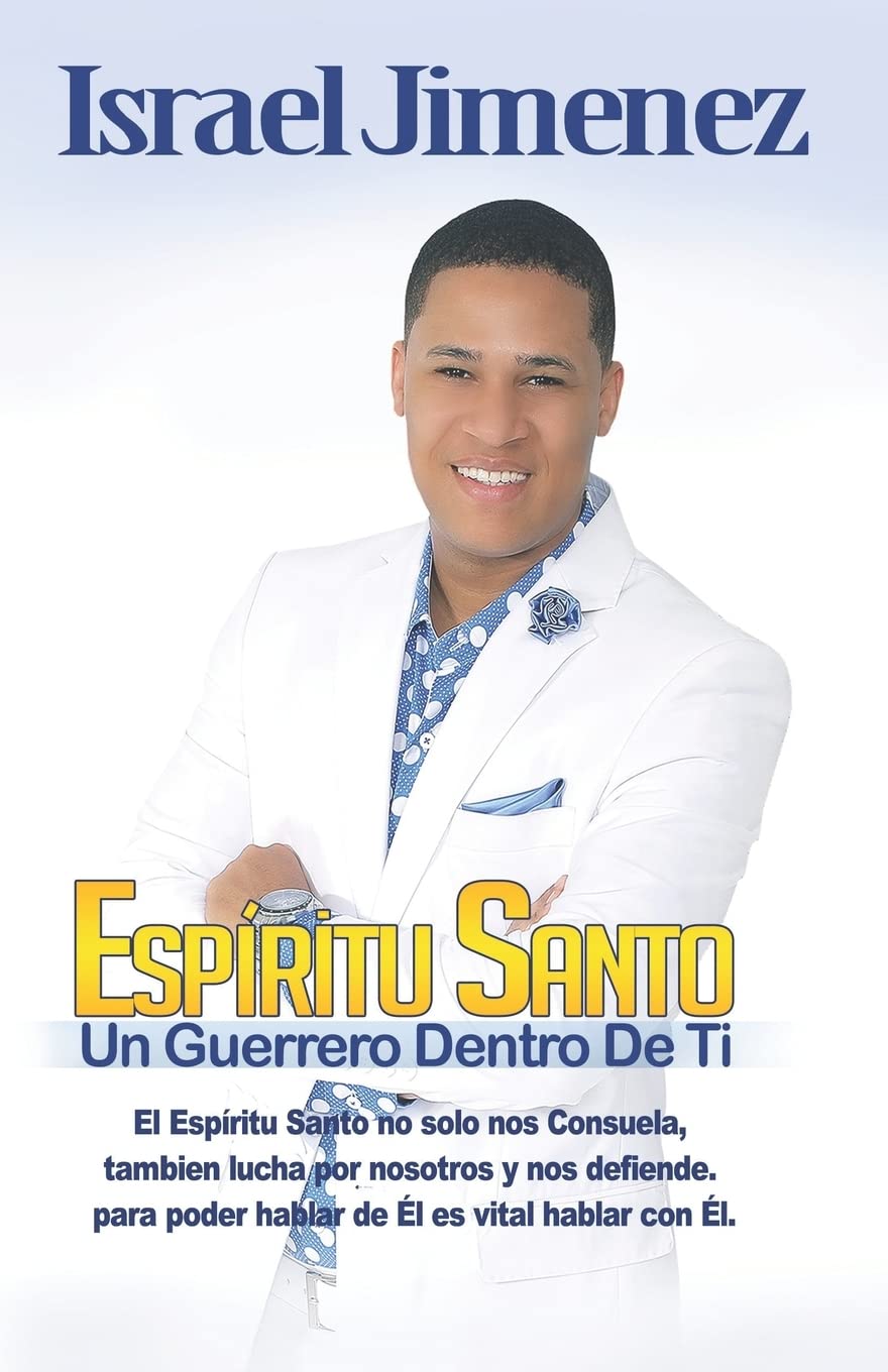 Espiritu Santo: Un Guerrero Dentro De Ti (Spanish Edition)