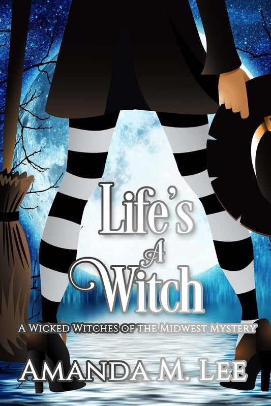 Life's a Witch (Wicked Witches of the Midwest) - 4336