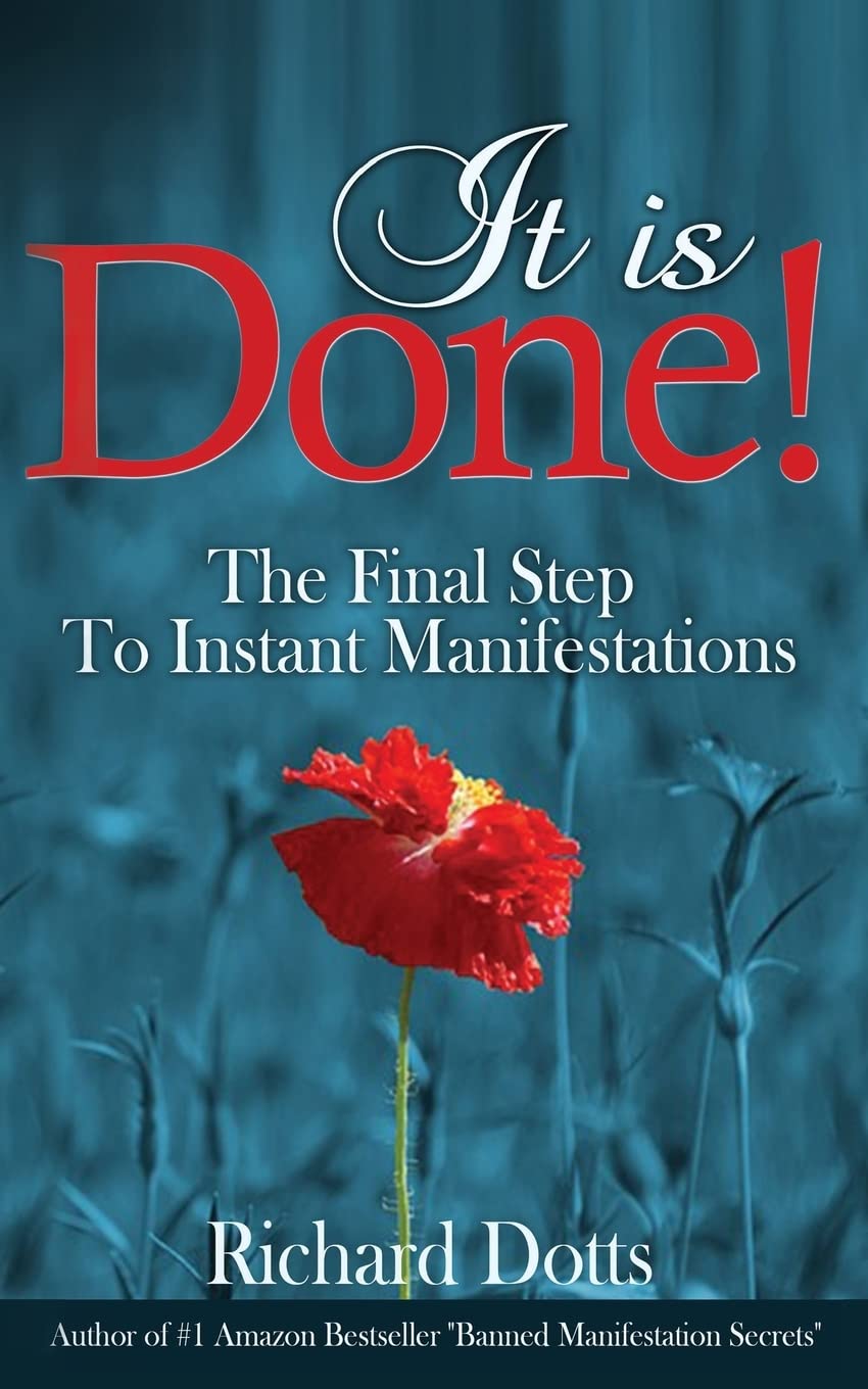 It Is Done!: The Final Step To Instant Manifestations - 854