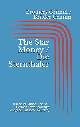 The Star Money / Die Sternthaler (Bilingual Edition: English - German / Zweisprachige Ausgabe: Englisch - Deutsch) - 6209