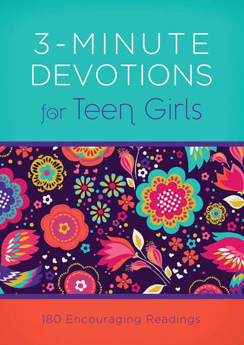 3-Minute Devotions for Teen Girls 180 Encouraging Readings