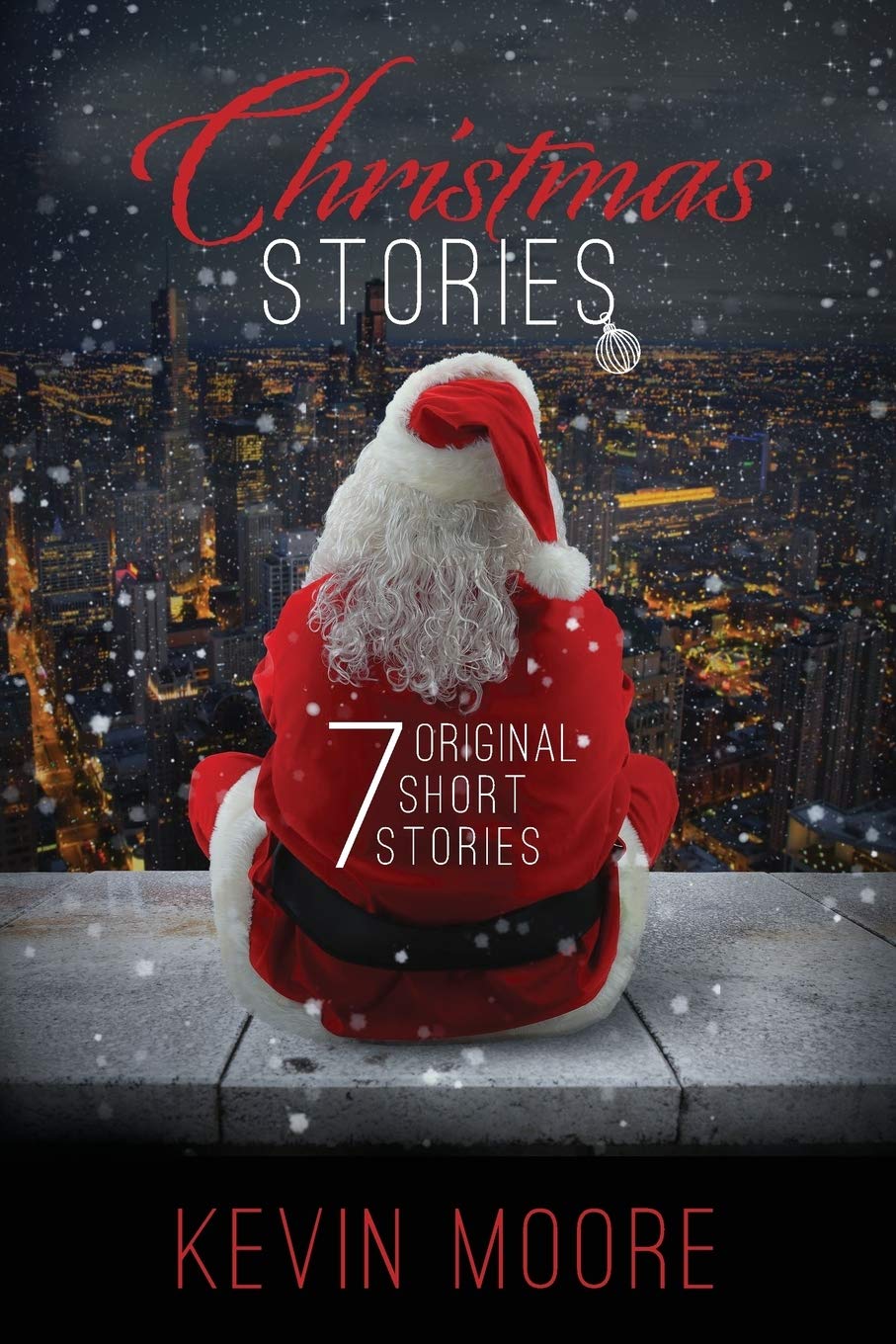Christmas Stories: 7 Original Short Stories (Christmas Original Short Stories)