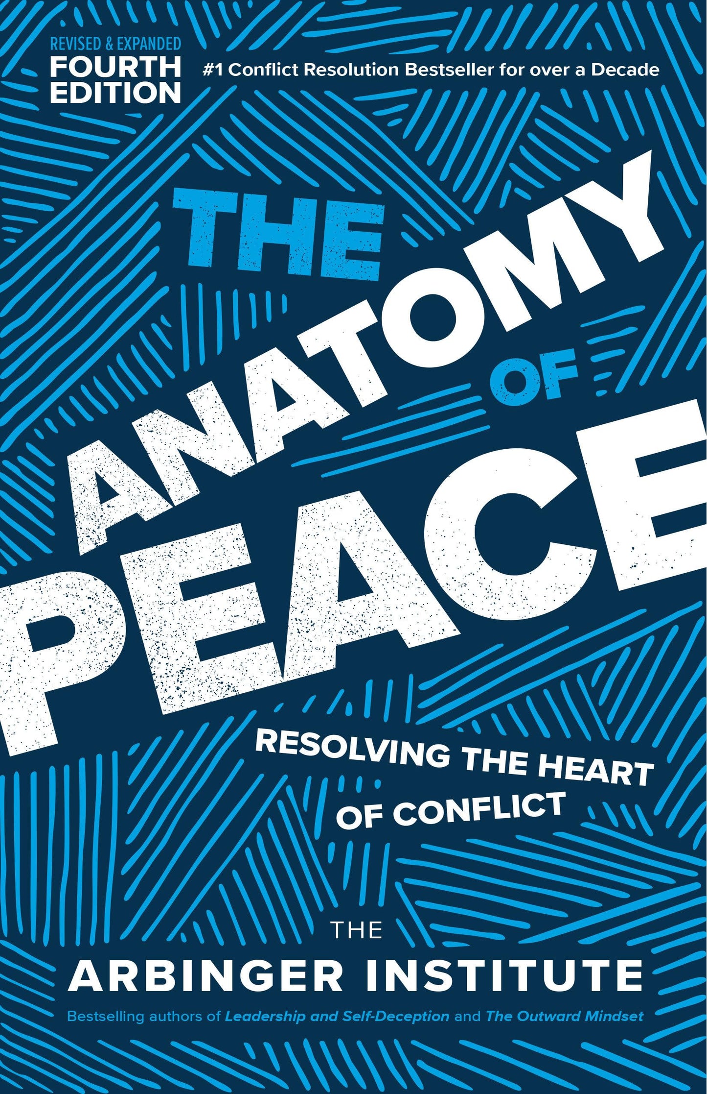 The Anatomy of Peace, Fourth Edition: Resolving the Heart of Conflict - 6328