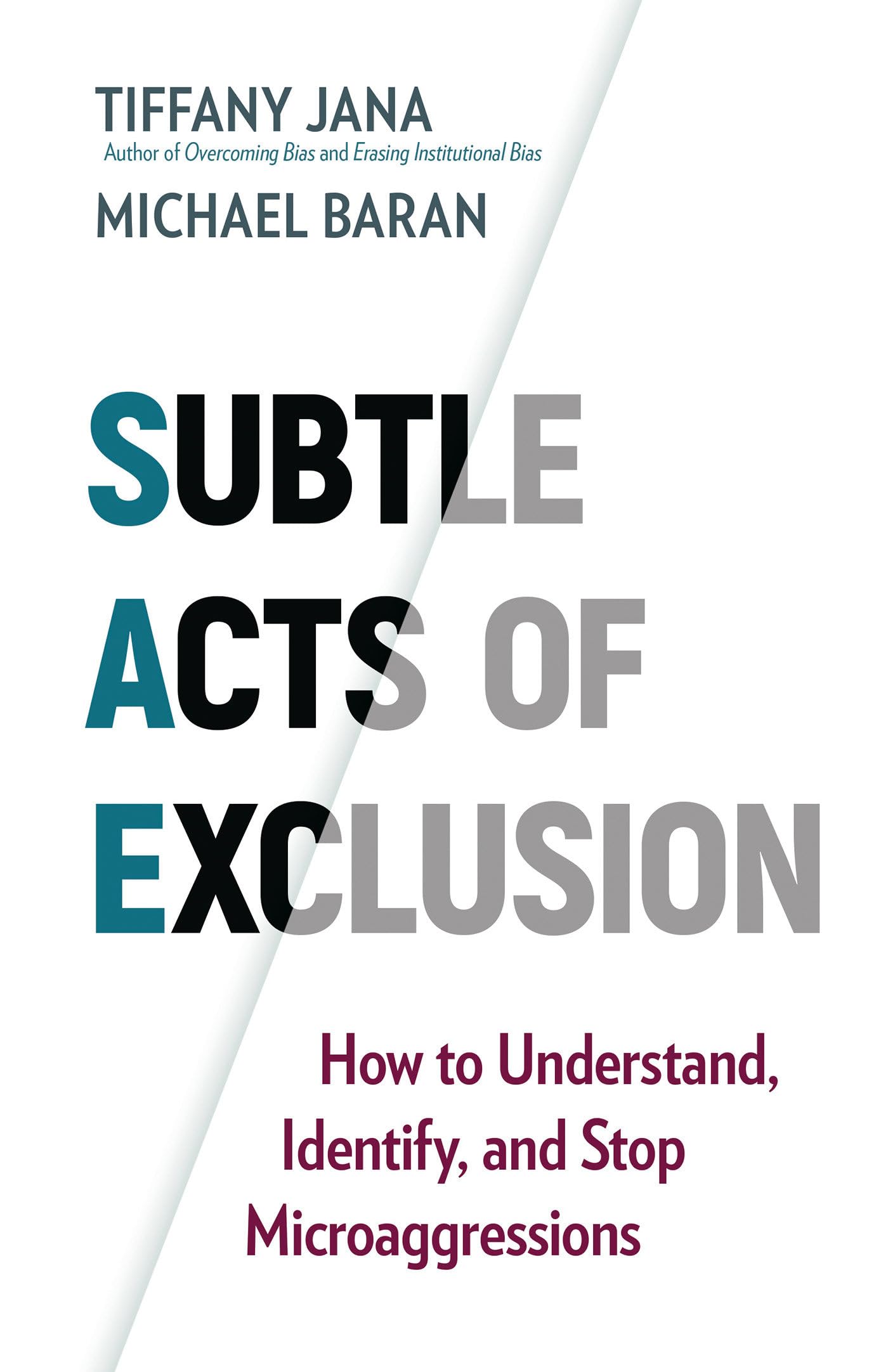 Subtle Acts of Exclusion: How to Understand, Identify, and Stop Microaggressions - 8923