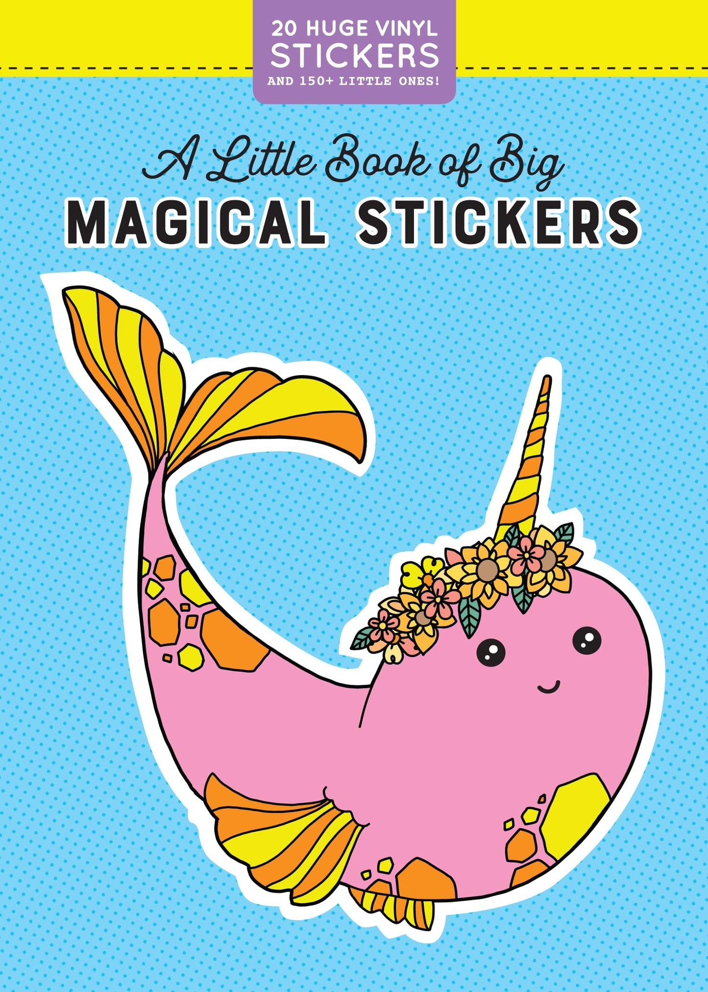 A Little Book of Big Magical Stickers (Pipsticks+Workman)