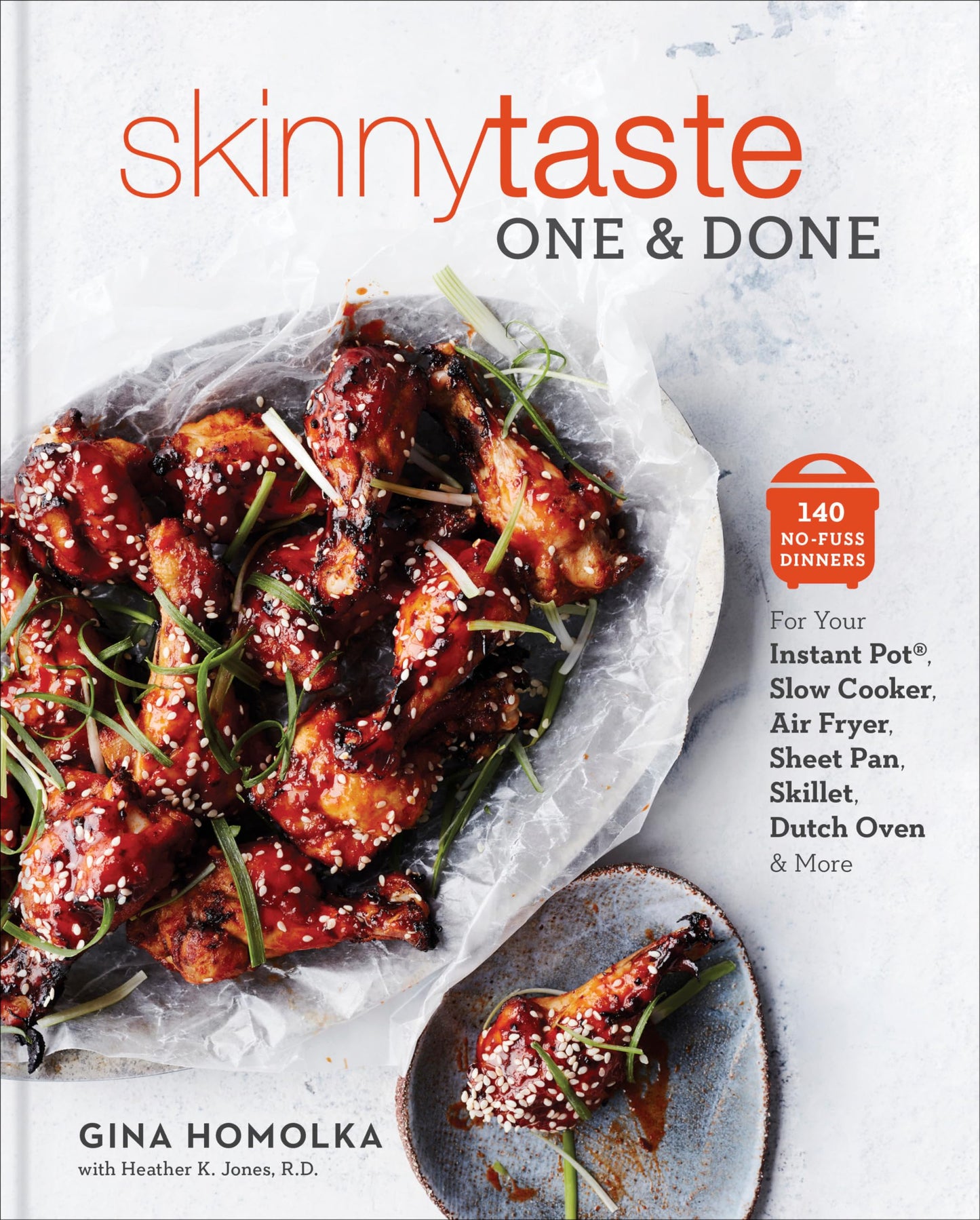 Skinnytaste One and Done: 140 No-Fuss Dinners for Your Instant Pot®, Slow Cooker, Air Fryer, Sheet Pan, Skillet, Dutch Oven, and More: A Cookbook - 1224