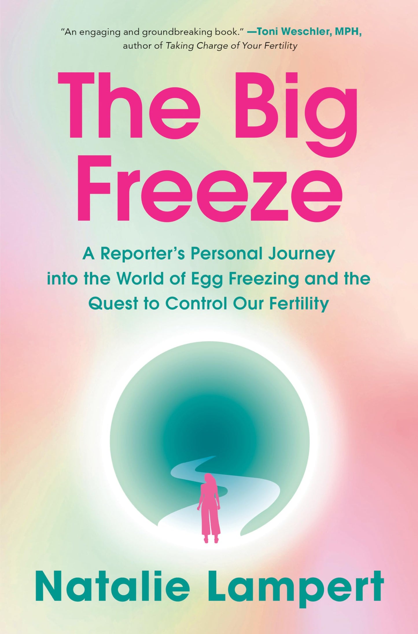 The Big Freeze: A Reporter's Personal Journey into the World of Egg Freezing and the Quest to Control Our Fertility - 8773