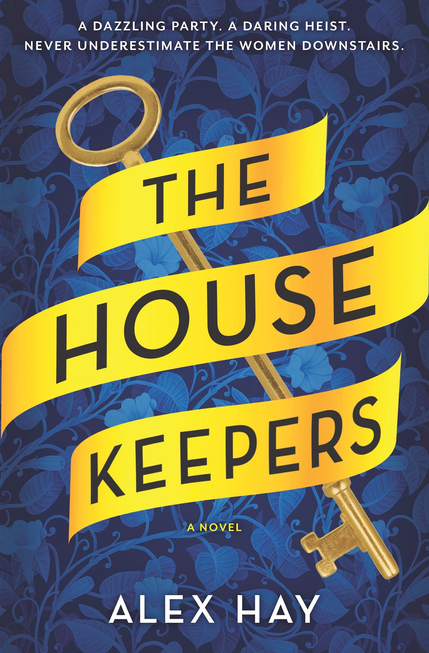The Housekeepers: Never Underestimate the Women Downstairs in This Daring Heist Novel