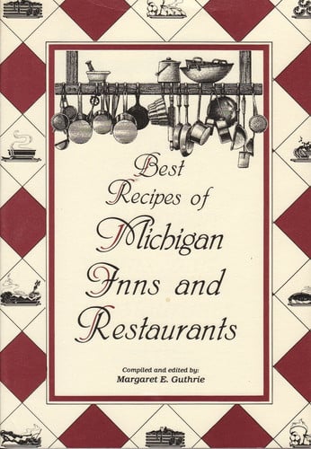 Best recipes of Michigan inns and restaurants