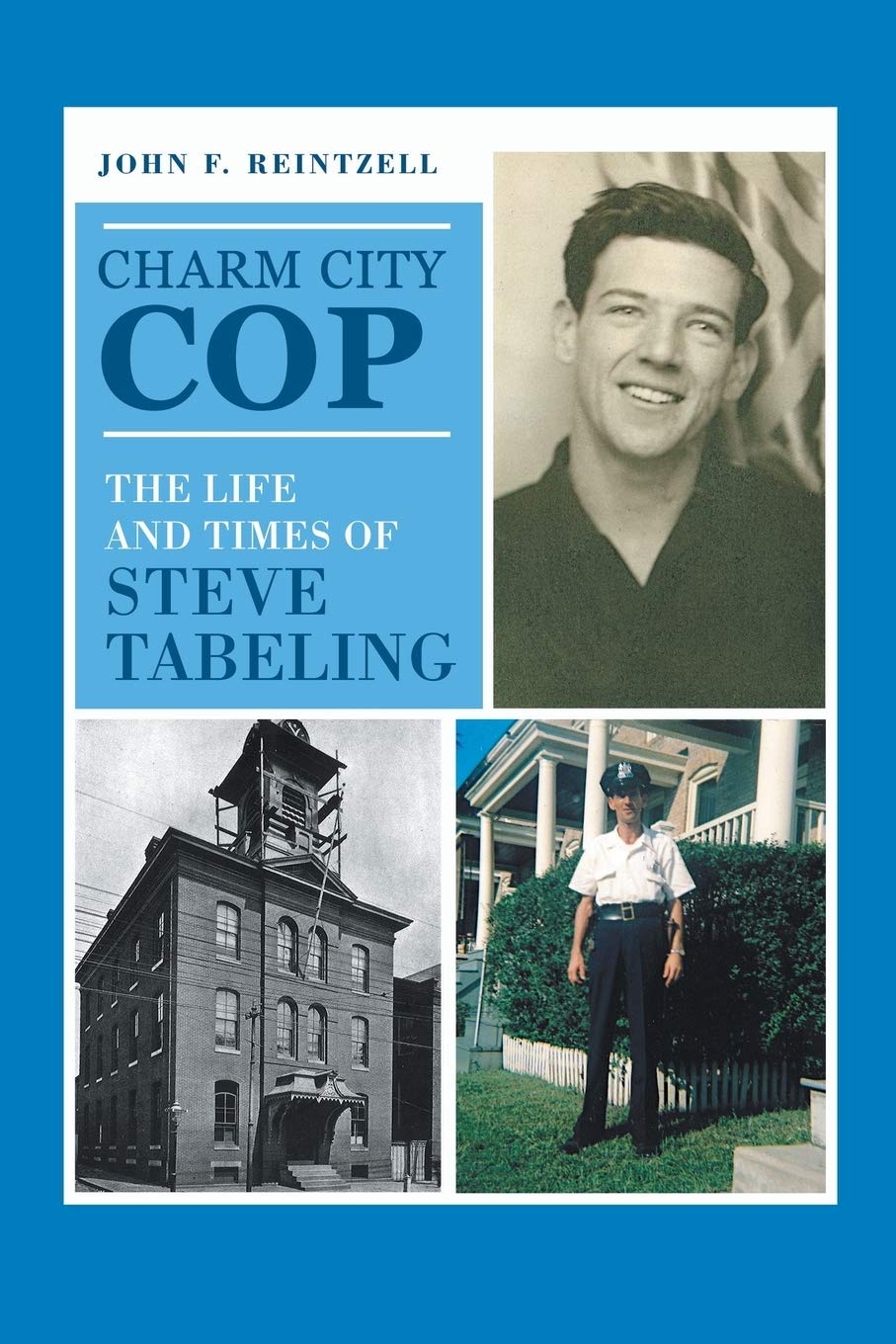 Charm City Cop: The Life and Times of Steve Tabeling - 8836