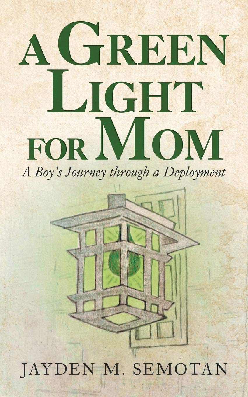 A Green Light for Mom: A Boy’s Journey through a Deployment
