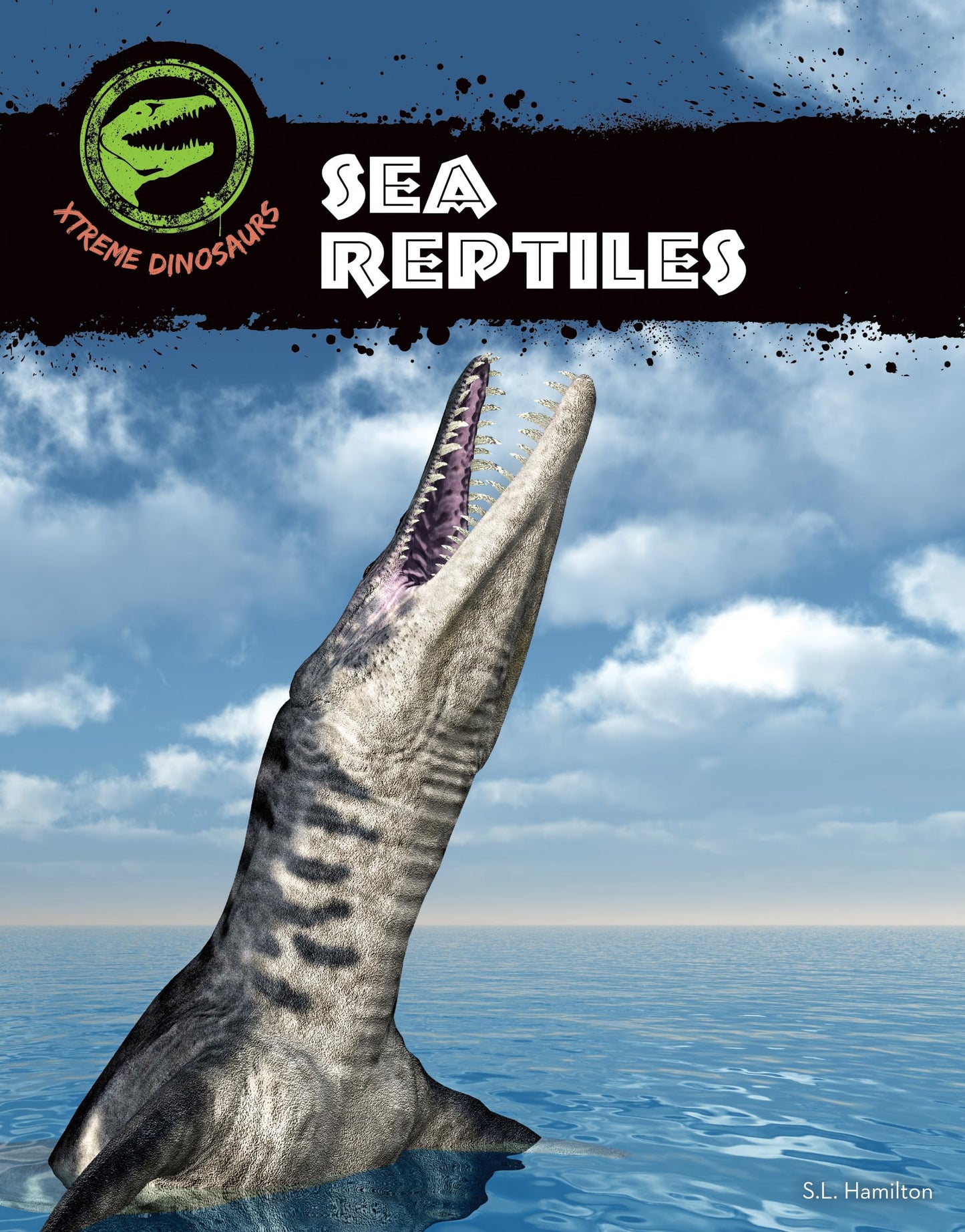 Sea Reptiles (Xtreme Dinosaurs)
