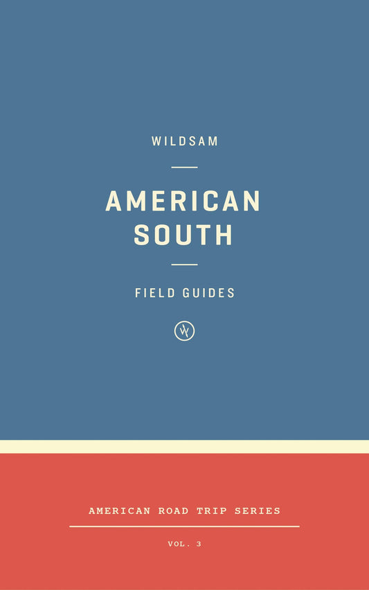 Wildsam Field Guides: American South (American Road Trip) - 1841