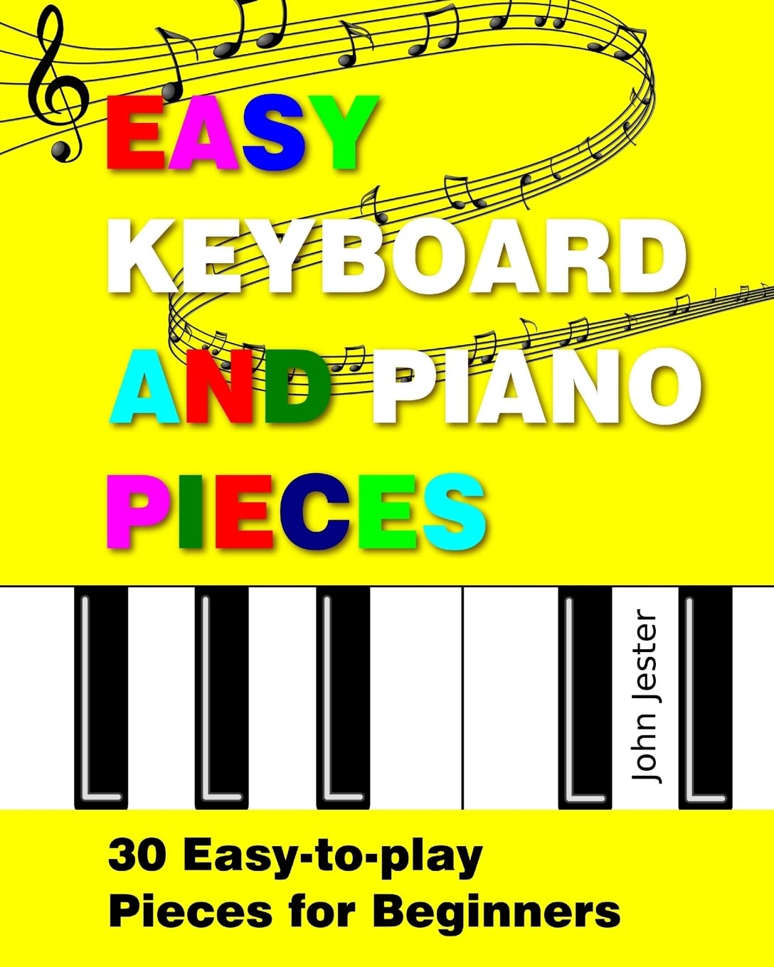 Easy Keyboard and Piano Pieces: 30 Easy-to-play Pieces for Beginners - 3607