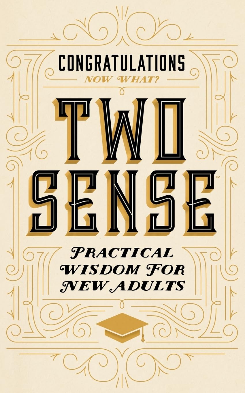 Two Sense: Practical Wisdom for New Adults