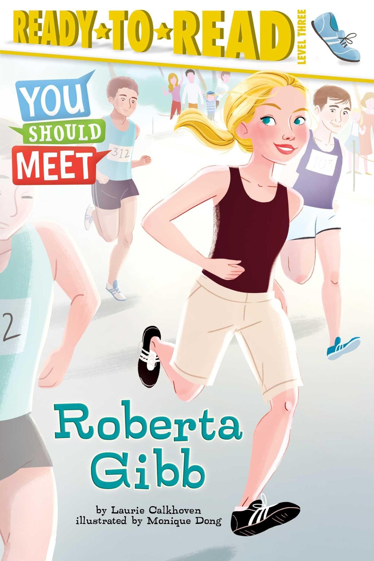 Roberta Gibb: Ready-to-Read Level 3 (You Should Meet)