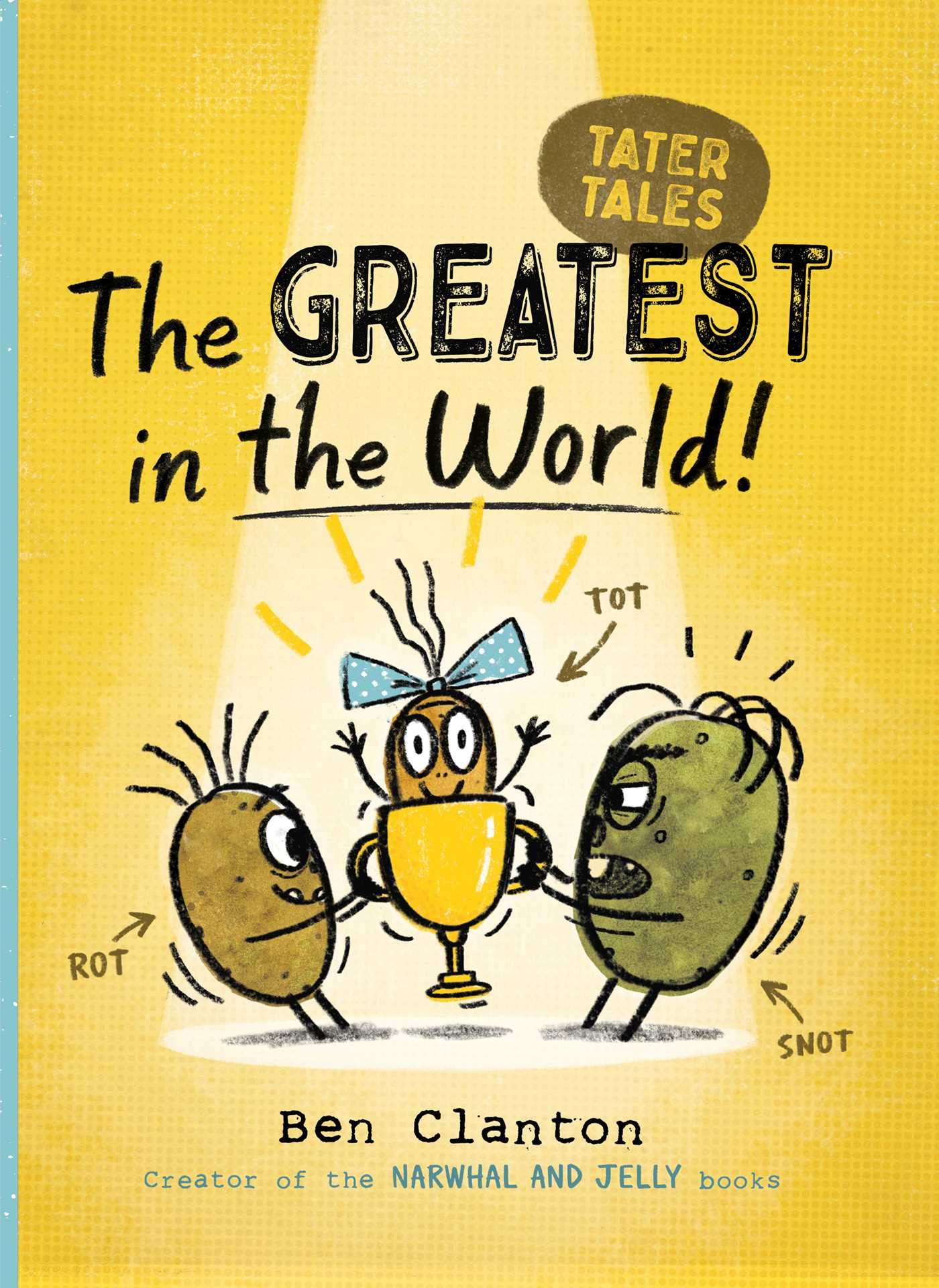 The Greatest in the World! (Tater Tales)