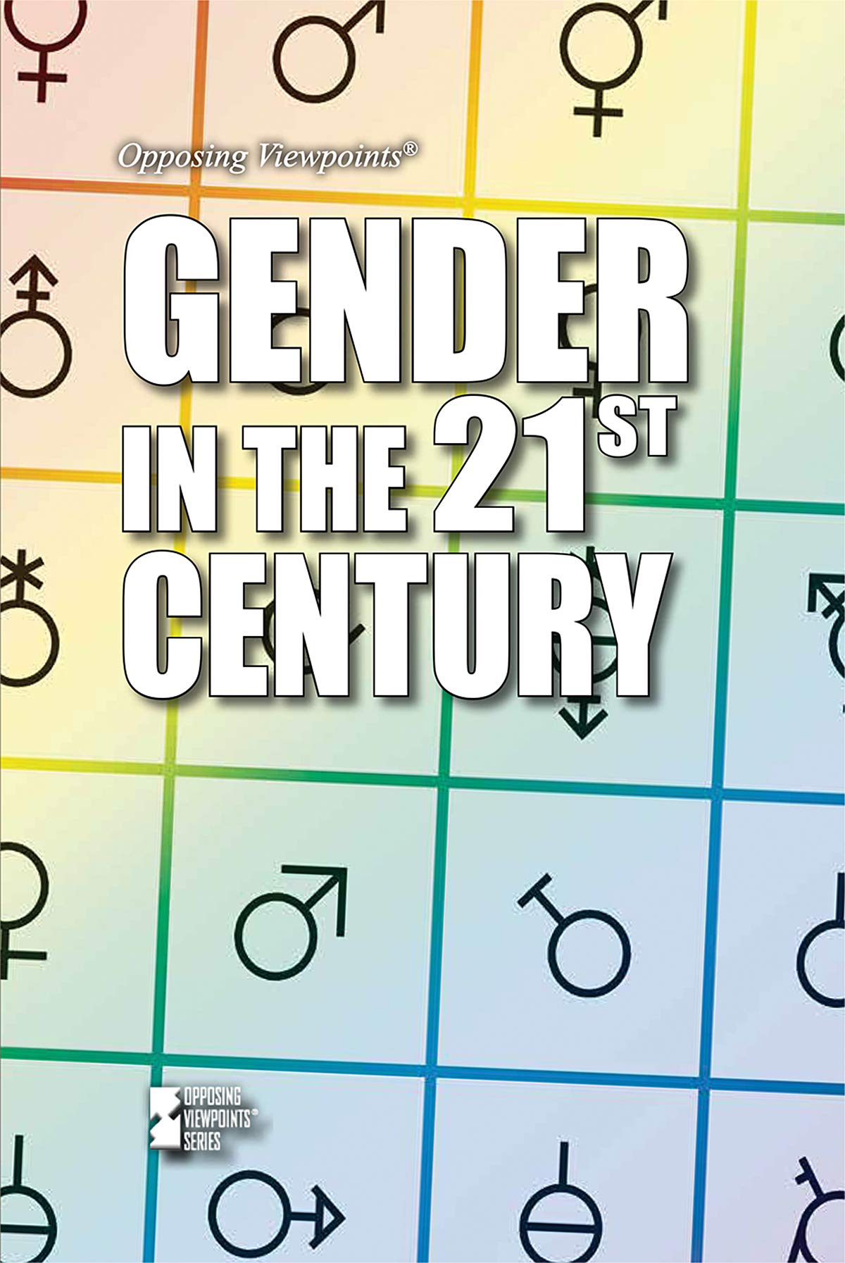 Gender in the 21st Century (Opposing Viewpoints)