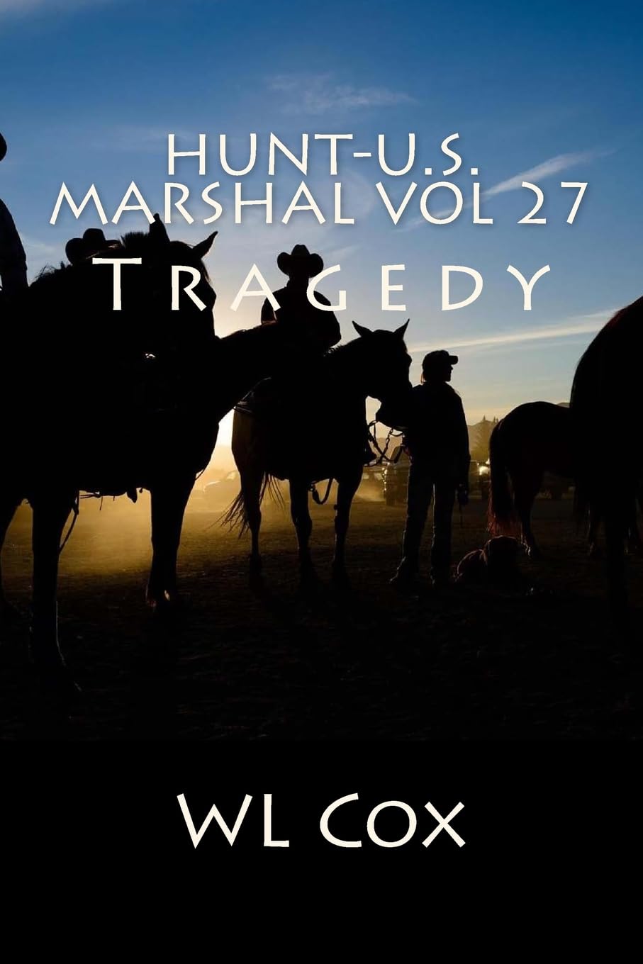 Hunt-U.S. Marshal Vol 27: Tragedy