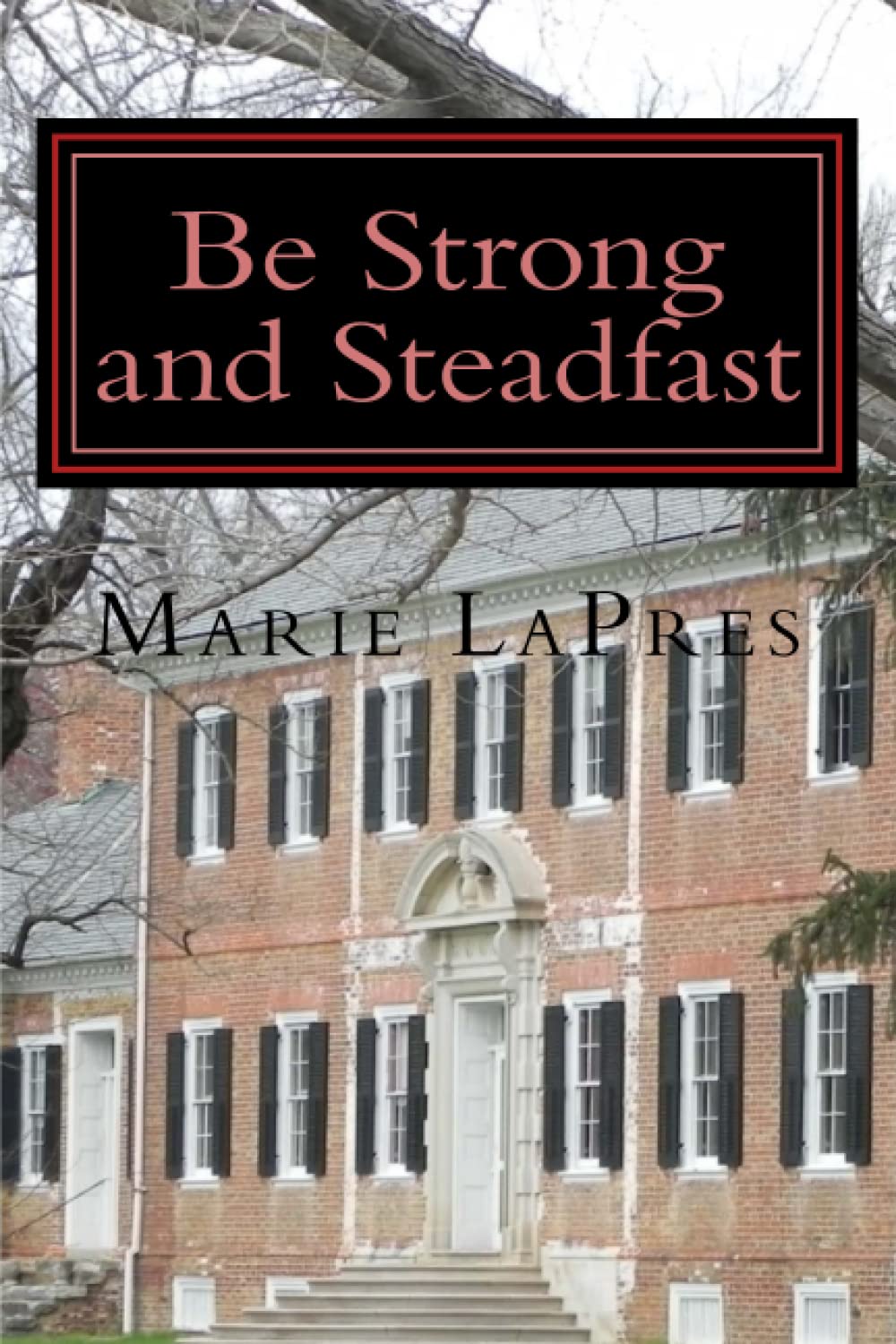 Be Strong and Steadfast: The Turner Daughters