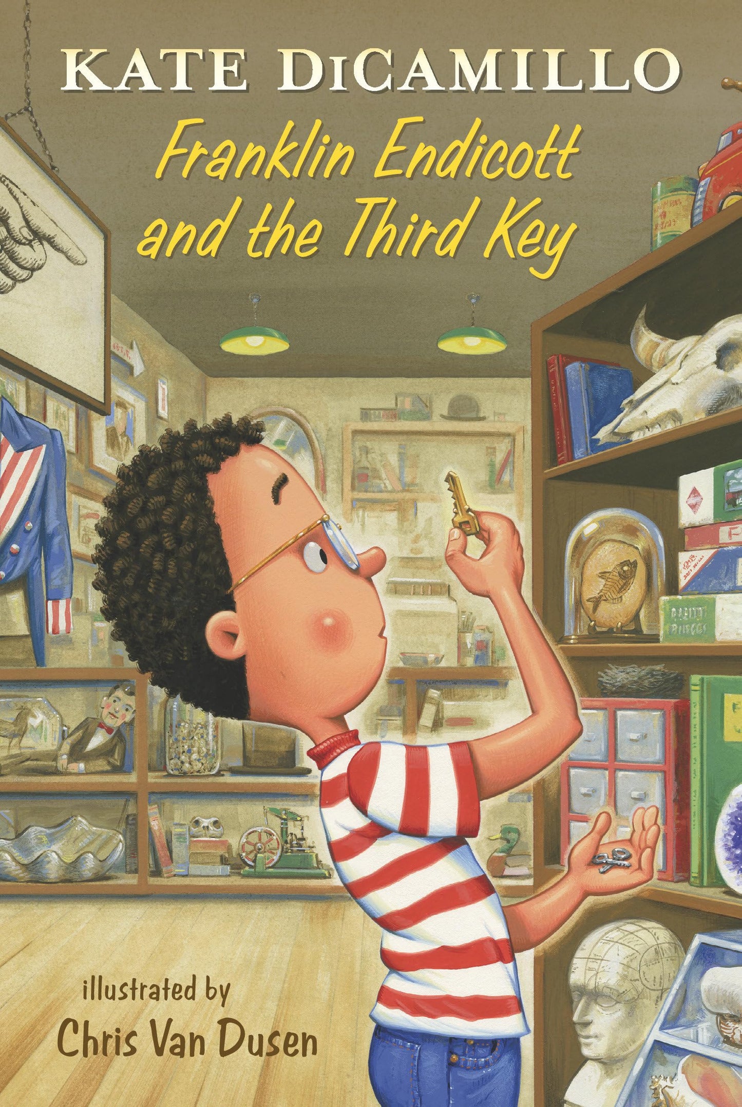 Franklin Endicott and the Third Key: Tales from Deckawoo Drive, Volume Six (A Charming Early Chapter Book About Courage, Friendship, and Facing Your ... (Tales from Mercy Watson's Deckawoo Drive)