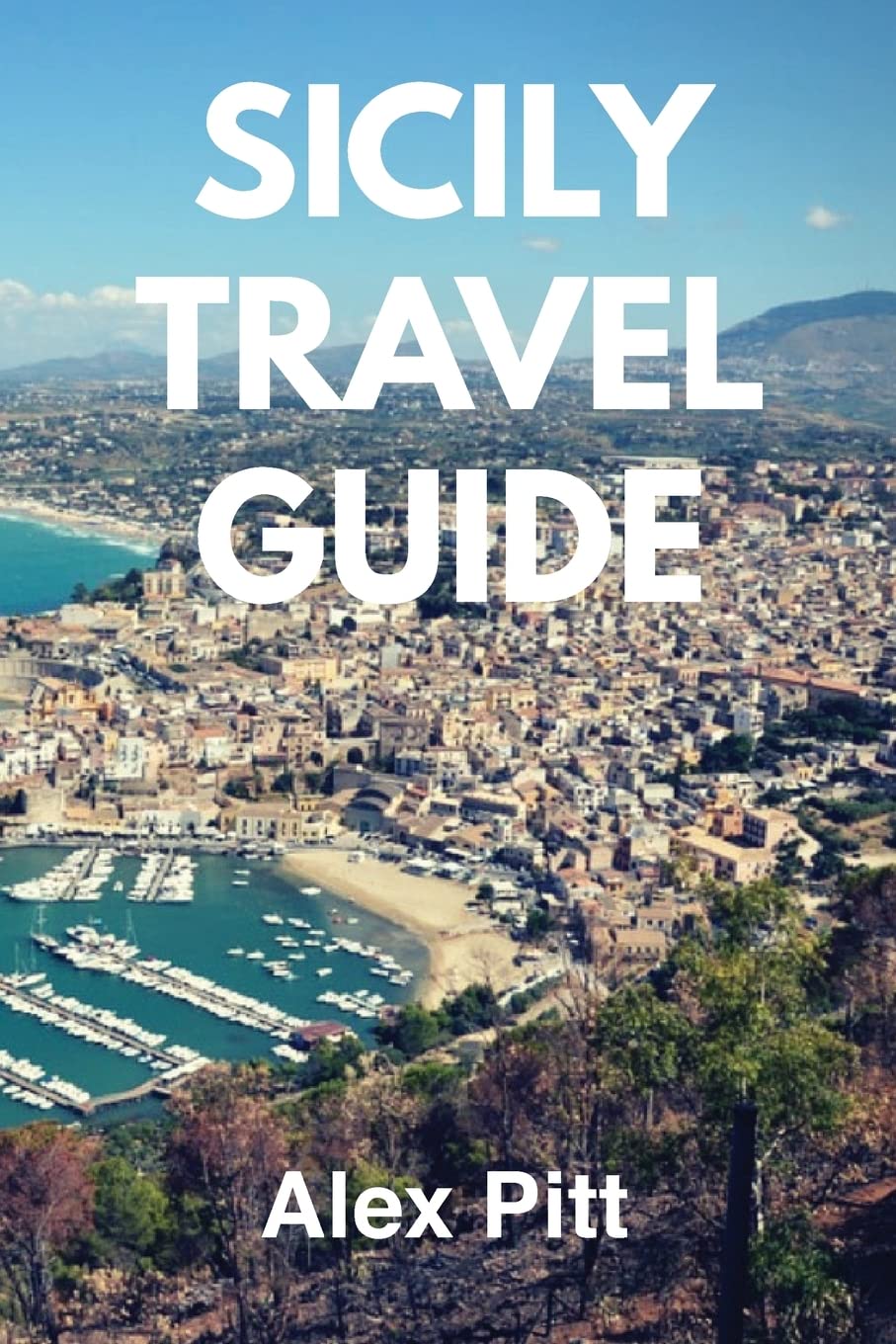 Sicily Travel Guide: Traveling, activities, sightseeing, food and wine