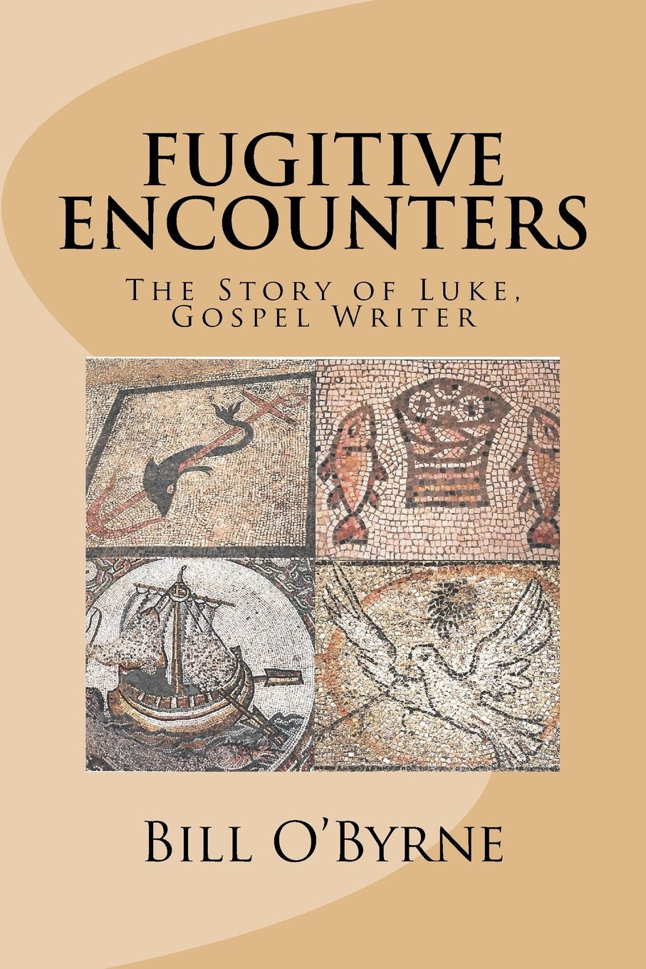 Fugitive Encounters: The Story of Luke, Gospel Writer