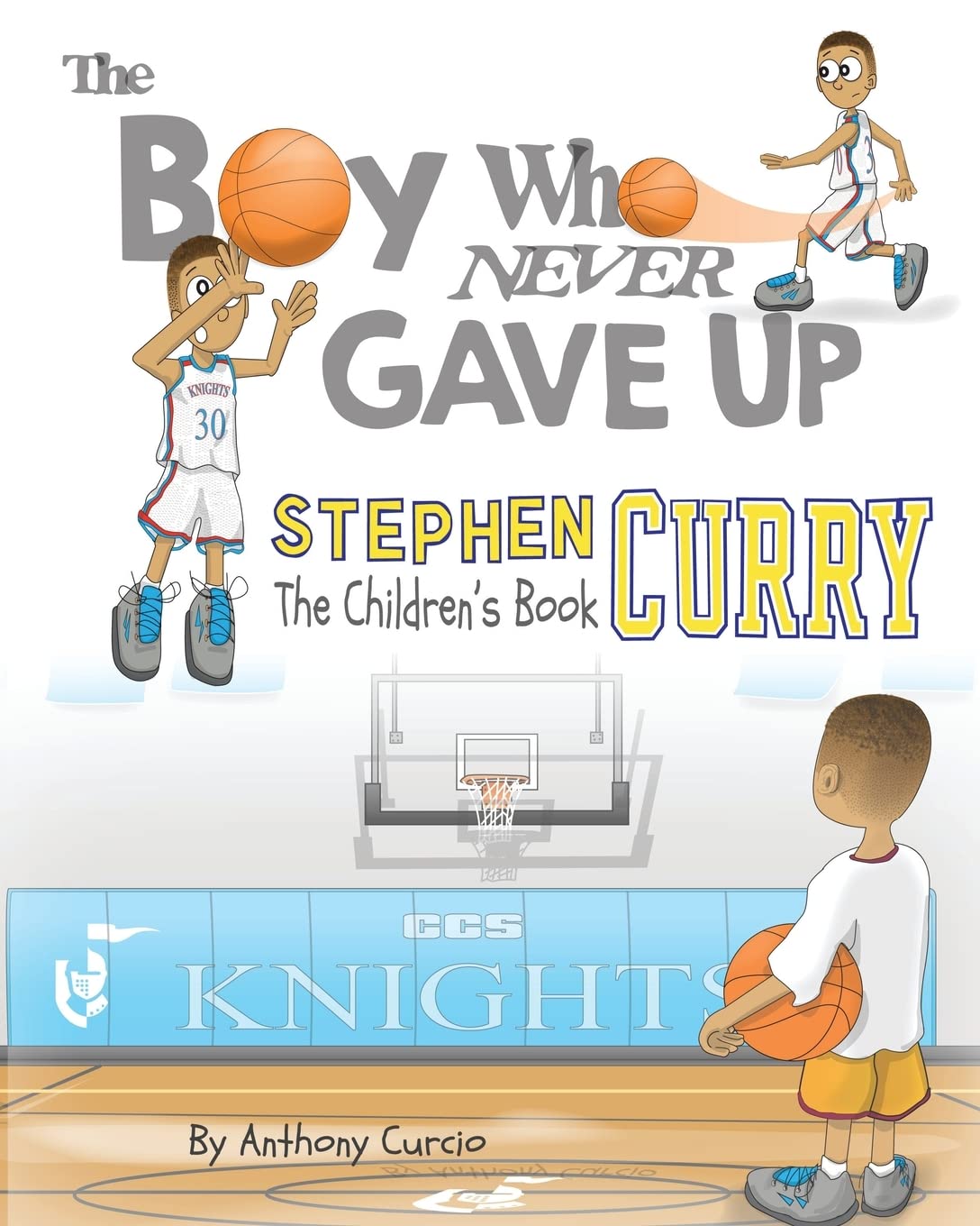 Stephen Curry: The Children's Book: The Boy Who Never Gave Up - 23