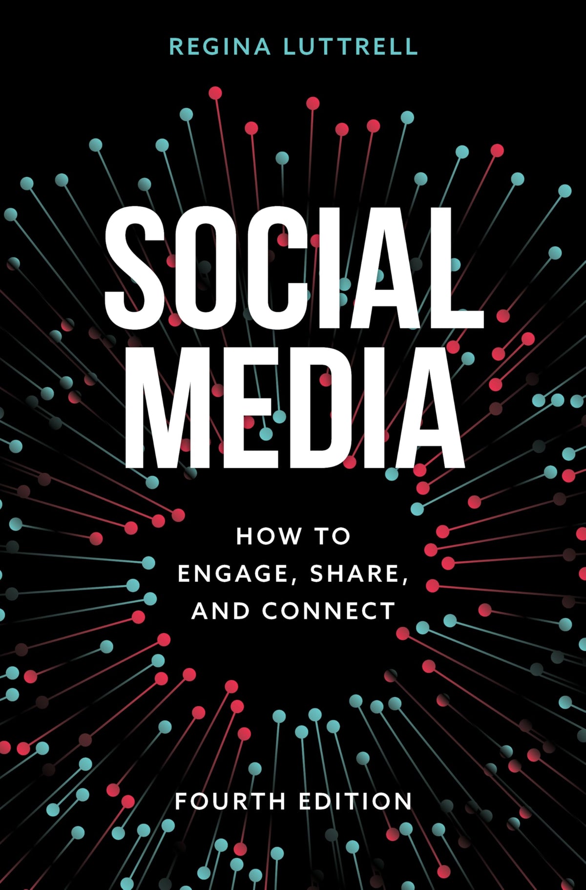 Social Media: How to Engage, Share, and Connect, Fourth Edition