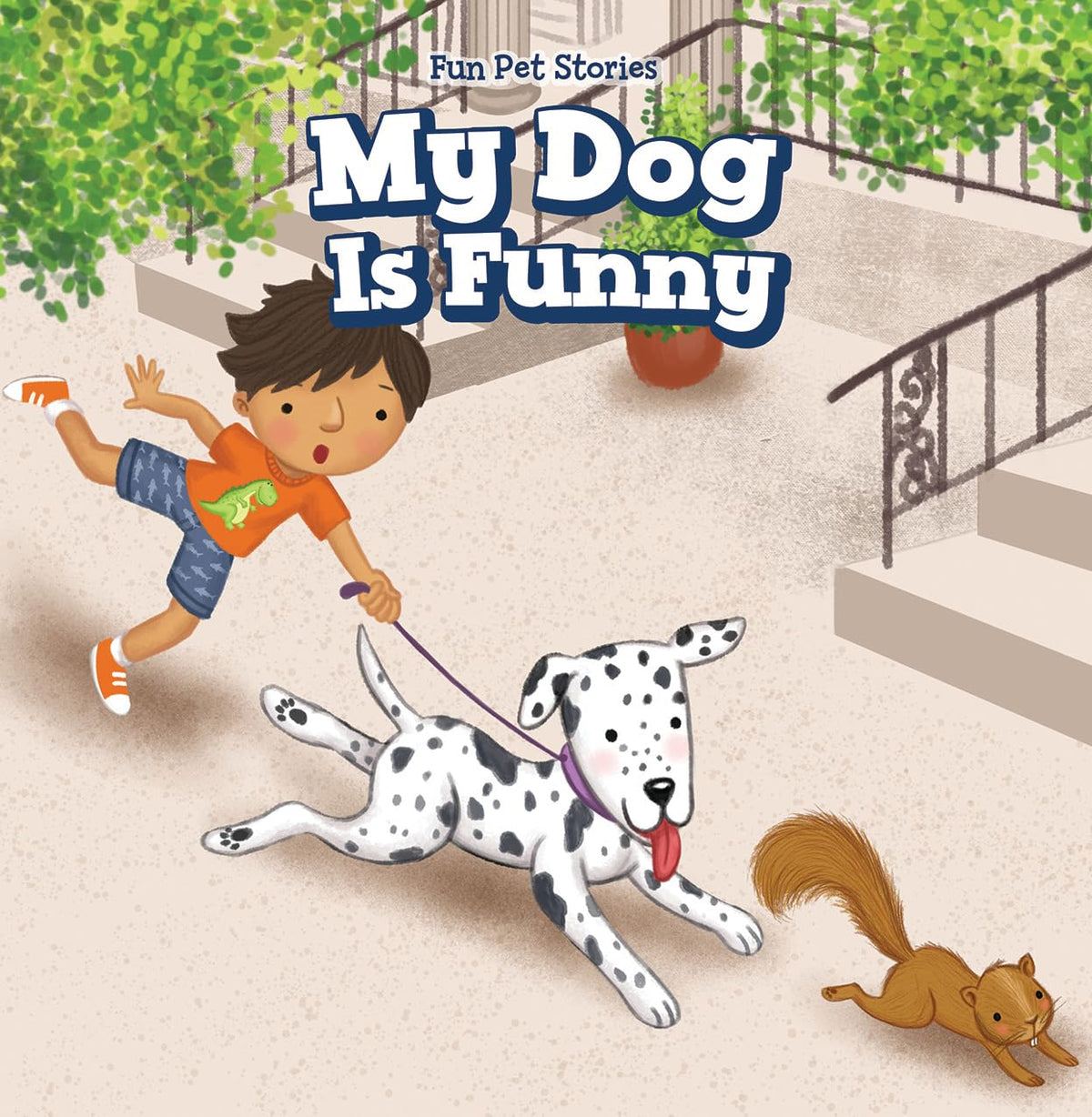 My Dog Is Funny (Fun Pet Stories)